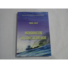 INTRODUCERE IN CONFLICTOLOGIE - MIHAI GOLU